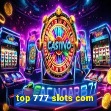 top 777 slots com